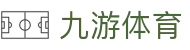 九游体育 (中国)官方网站 - 9 SPORTS - 九游体育 (中国)官方网站